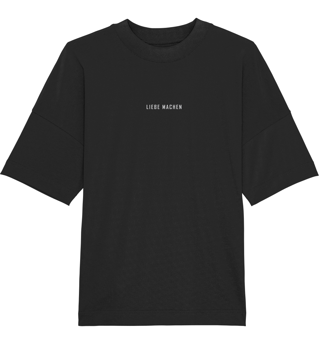 liebe machen - oversize shirt