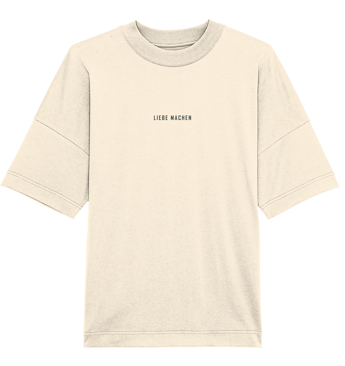 liebe machen - oversize shirt
